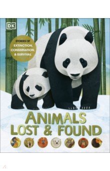Bittel Jason: Animals Lost and Found. Stories of Extinction, Conservation and Survival