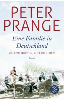 Prange Peter: Zeit zu hoffen, Zeit zu leben 1933-1939. Band 1