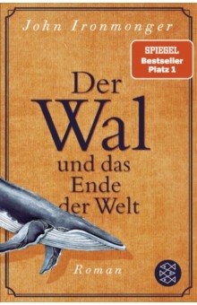 Ironmonger John: Der Wal und das Ende der Welt