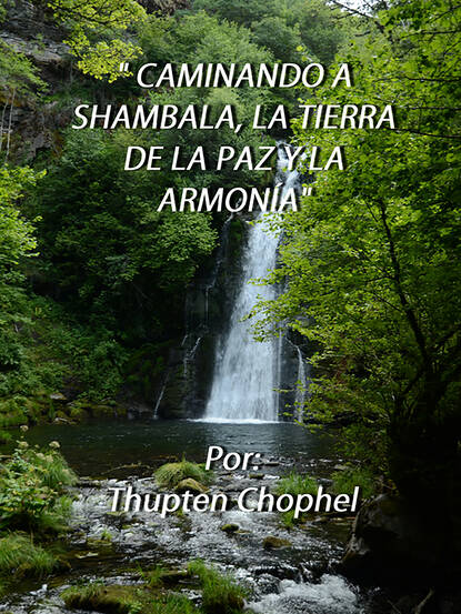 Caminando a Shambala, la tierra de la paz y la armonía