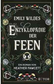 Fawcett Heather: Emily Wildes Enzyklopadie der Feen