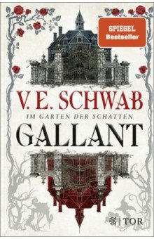 Schwab V. E.: Gallant. Im Garten der Schatten