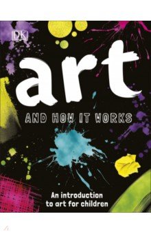 Kay Ann: Art and How it Works. An Introduction to Art for Children