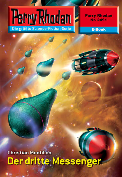 Perry Rhodan 2491: Der dritte Messenger - Perry Rhodan-Zyklus "Negasphäre"