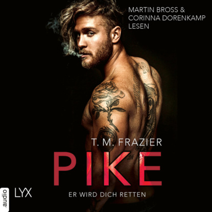 M. T. Frazier: Pike - Er wird dich retten - Pike-Duett, Teil 2 (Ungekürzt)