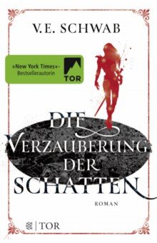 Schwab V. E.: Die Verzauberung der Schatten
