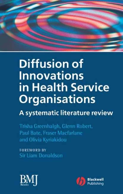 Greenhalgh Trisha: Diffusion of Innovations in Health Service Organisations