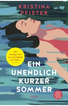 Pfister Kristina: Ein unendlich kurzer Sommer
