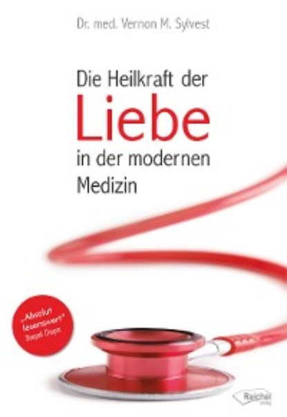M. Vernon Sylvest: Die Heilkraft der Liebe in der modernen Medizin