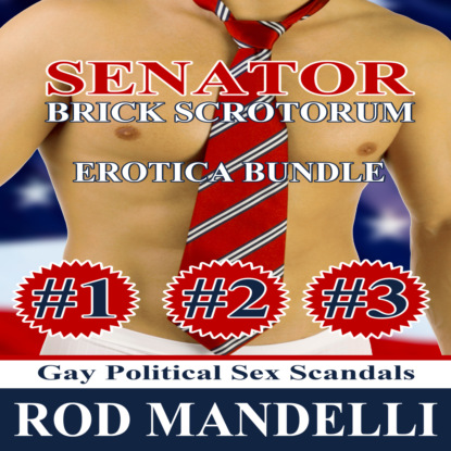 Mandelli Rod: Senator Brick Scrotorum Erotica Bundle (Unabridged)