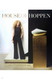 Hoppen Kelly: House of Hoppen. A Retrospective