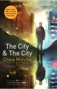 Mieville China: The City & The City