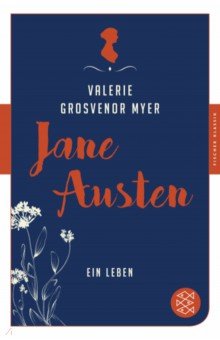 Grosvenor Myer Valerie: Jane Austen. Ein Leben