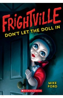 Ford Mike: Don't Let the Doll In