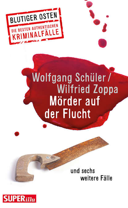 Mörder auf der Flucht - und sechs weitere Fälle