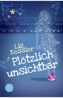 Kessler Liz: Plotzlich unsichtbar