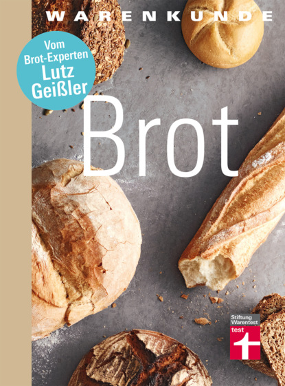 Warenkunde Brot - Gutem Brot auf der Spur