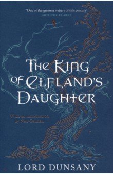 Lord Dunsany: The King of Elfland's Daughter