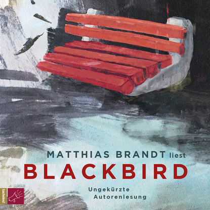 Brandt Matthias: Blackbird (Ungekürzt)