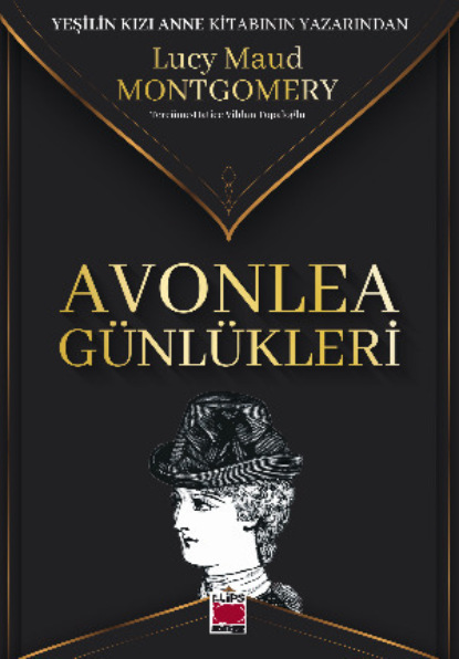 Мод Люси Монтгомери: Avonlea Günlükleri