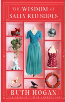 Hogan Ruth: The Wisdom of Sally Red Shoes