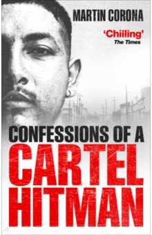 Corona Martin: Confessions of a Cartel Hitman
