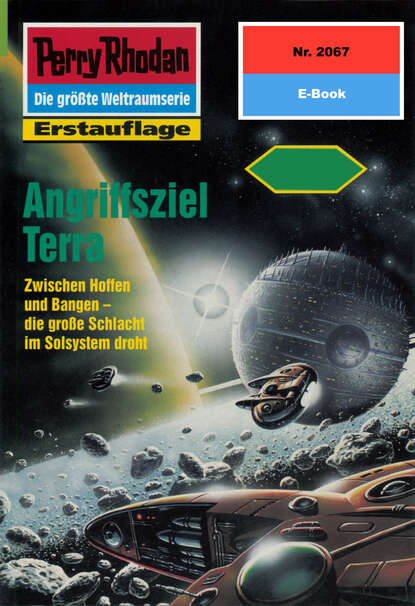 Perry Rhodan 2067: Angriffsziel Terra - Perry Rhodan-Zyklus "Die Solare Residenz"