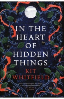 Whitfield Kit: In the Heart of Hidden Things