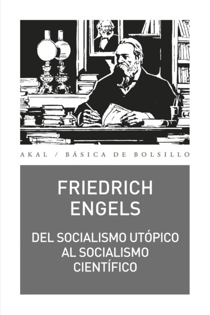 Engels Friedrich: Del socialismo utópico al socialismo científico