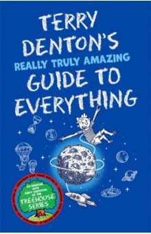 Denton Terry: Terry Denton's Really Truly Amazing Guide to Everything
