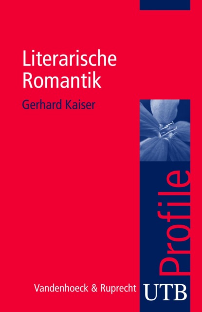 Kaiser Gerhard: Literarische Romantik