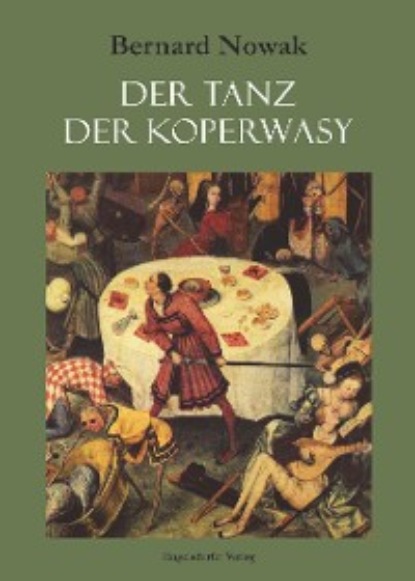 Nowak Bernd: Der Tanz der Koperwasy