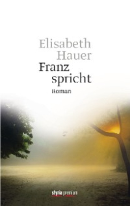 Hauer Elisabeth: Franz spricht