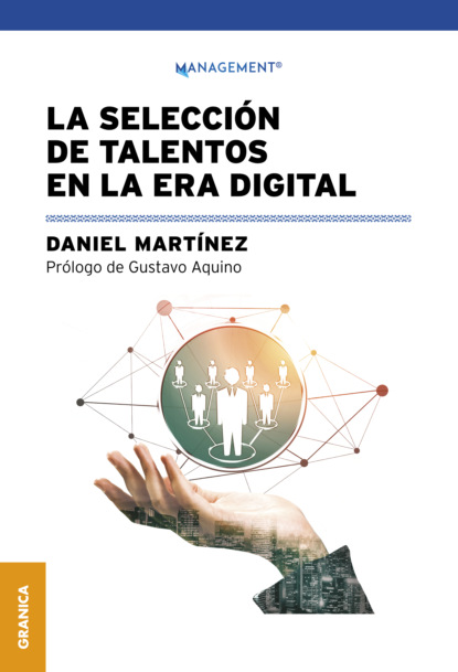 Martinez Daniel: La selección de talentos en la era digital