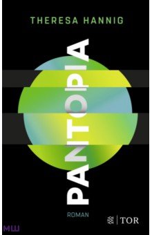 Hannig Theresa: Pantopia