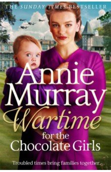 Murray Annie: Wartime for the Chocolate Girls