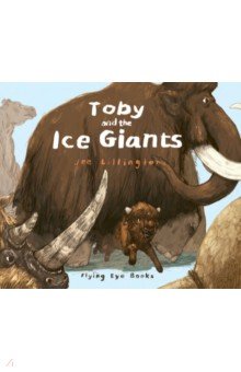 Lilington Joe: Toby and the Ice Giants