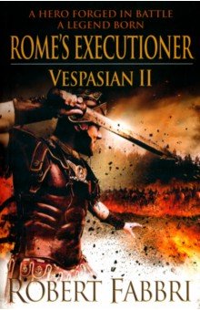 Fabbri Robert: Vespasian II. Rome's Executioner