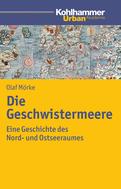 Die Geschwistermeere - Geschichte des Nord- und Ostseeraums