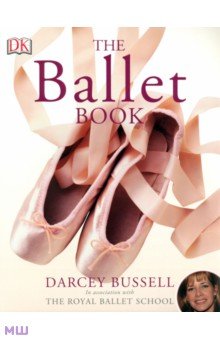 Bussell Darcey: The Ballet Book