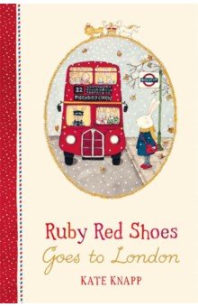 Knapp Kate: Ruby Red Shoes Goes To London