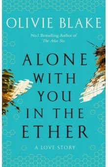 Blake Olivie: Alone With You in the Ether
