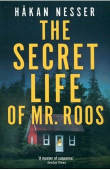 Nesser Hakan: The Secret Life of Mr Roos