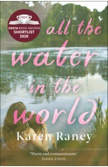 Raney Karen: All the Water in the World