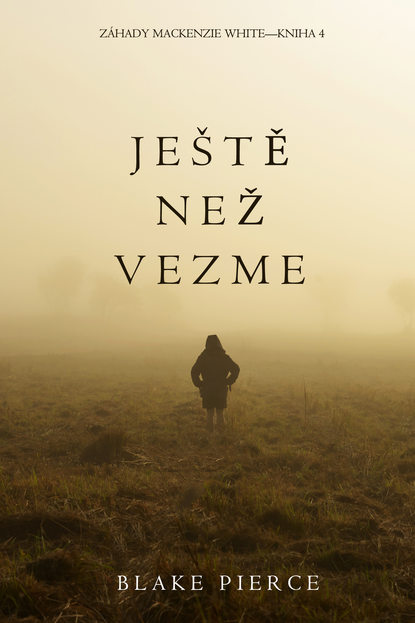Ještě Než Vezme