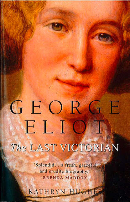 Hughes Kathryn: George Eliot: The Last Victorian