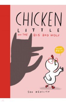 Wedelich Sam: Chicken Little and the Big Bad Wolf