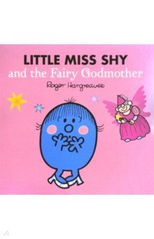 Hargreaves Adam: Little Miss Shy and the Fairy Godmother