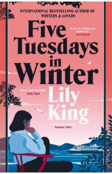 King Lily: Five Tuesdays in Winter