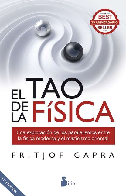Capra Fritjof: El Tao de la física - Una exploración de los paralelismos entre la física moderna y el misticismo oriental